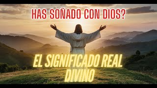 Desbloquea el Secreto de Soñar con Dios y Cambia tu Vida [upl. by Roydd534]