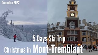 MontTremblant Canada  Christmas 2022  Skiing and Village Tour [upl. by Taddeo]