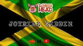 Joyride Riddim Mix  Dj HoggHead [upl. by Hachmann]