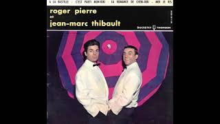 Roger Pierre et JeanMarc Thibault  EP stéréo DucretetThomson 460V482 1960 [upl. by Aneele327]