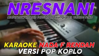 Nresnani Lavora  Karaoke Nada Rendah  Versi Pop Dangdut Koplo [upl. by Naimerej]