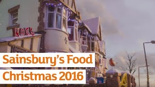 Sainsburys Food  Sainsburys Ad  Christmas 2016 [upl. by Cissy]