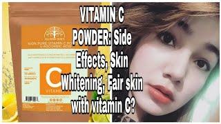 VITAMIN C POWDER Side Effects Skin Whitening Fair skin with vitamin C [upl. by Sudhir]