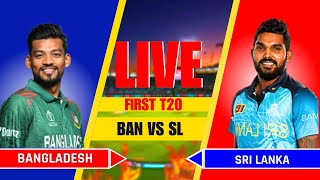 Live Sri Lanka vs Bangladesh 1st T20I  SL vs BAN Live Match today  Live Score amp Commentary [upl. by Ioved]