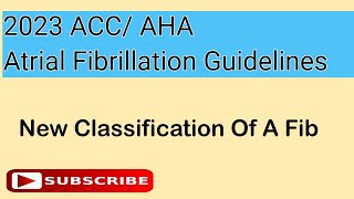 2023 ACC Atrial Fibrillation Guidelines  New Classification Of Atrial Fibrillation [upl. by Asirral]