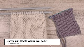 Learn to knit – How to make an inset pocket [upl. by Novets]