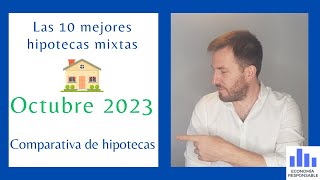 Las 10 mejores hipotecas mixtas Octubre 2023 [upl. by Gardy285]