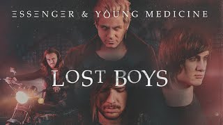 Essenger amp Young Medicine  Lost Boys [upl. by Eibocaj]