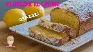 🆕 Plumcake al limone  Un dolce soffice senza burro  CUCINIAMO CON LA FRANCY [upl. by Nance710]