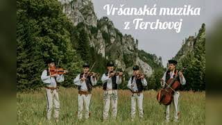 Vršanská muzika  Na Terchovej žijem [upl. by Kowtko]