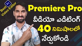 Adobe Premiere Pro Video Editor  Learn Video Editing For Beginners Telugu  Premiere Pro Tutorial [upl. by Goodman]