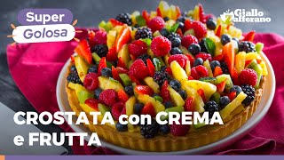 Crostata alla frutta  Un dolce fresco e goloso dai mille colori [upl. by Ylehsa331]