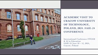 ACADEMIC VISIT TO CRACOW UNIVERSITY OF TECHNOLOGY POLAND 2024 SAIE24 CONFERENCE [upl. by Avram]