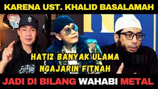 PARAH Dibilang WAHABI Karena Suka Ceramah Ustadz KHALID BASALAMAH [upl. by Harima]