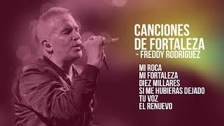 Freddy Rodriguez  Canciones De Fortaleza [upl. by Rufe116]