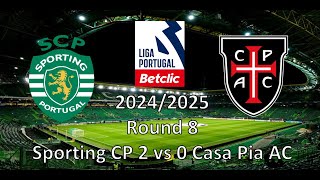 Vlog Sporting CP 2 vs 0 Casa Pia AC Liga Portugal Betclic 2425 [upl. by Marga]