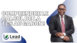 Comprendre le calcul de la TCS au GABON [upl. by Jer]