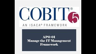 COBIT Processes  APO01  IT Management Framework 5 [upl. by Xirtaeb]