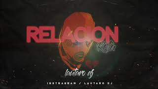 RELACION ROTA Rkt Chill LAUTARO DJ [upl. by Oaoj725]