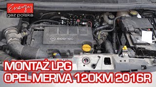 Montaż LPG Opel Meriva 14 120KM 2016r w Energy Gaz Polska na auto gaz BRC SQ 32 OBD [upl. by Adnorrehs]