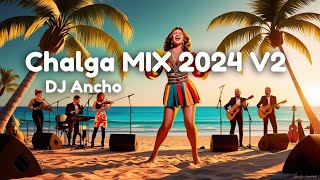 2024 CHALGA MIX V2  🎶 DJ ANCH 🎶 [upl. by Arodnahs]