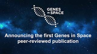 Genes in Space publication announcement [upl. by Zoe112]