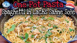 Spaghetti in unglaublich leckerer Lachs Sahne Soße  One Pot Pasta Rezept [upl. by Floyd]