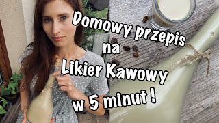 Domowy LIKIER KAWOWY w 5 minut  idealny prezent na DZIEŃ MATKI urodziny święta i inne okazje [upl. by Albertson211]