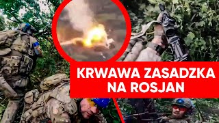 Ukraińcy zaczaili się w zaroślach Seria krwawych zasadzek na Rosjan [upl. by Ecirtahs360]