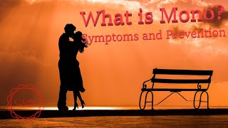 What is Mono Symptoms and Prevention [upl. by Leiuqeze550]