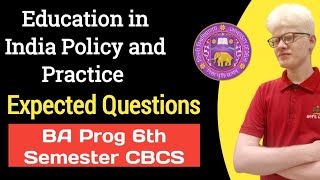 Education in India Policy and Practice BA Prog sixth sem Expected Questions du Sol [upl. by Eiuqnom]