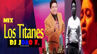 LOS TITANES DE COLOMBIA 🎧🔥 EMPATES🎶 MEJORES ÉXITOS🔥💿🎧 DJ JOAO CHACLACAYO 🔥🔥 [upl. by Kacy]