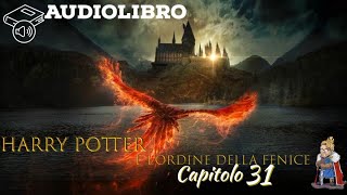 Audiolibro  Harry Potter e lordine della fenice  Lettura e Commento Cap 31 [upl. by Caresa]