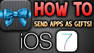 TUTORIAL How To Send Apps As Gifts iOS 7  2014 [upl. by Culbertson276]