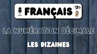 Les dizaines  LA NUMÉRATION DÉCIMALE en Français 👀Voir 🎧Écouter 🗣Répéter [upl. by Aisinut]