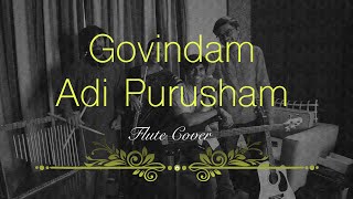 Govindam Adi Purusham  Flute Cover [upl. by Ariahs]