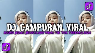 DJ CAMPURAN VIRAL TIK TOK TERBARU 2024 JEDAG JEDUG MENGKANE FULL BASSS [upl. by Olemrac249]