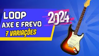 LOOP GUITARRA KONTAKT AXÉ E FREVO 7 VARIAÇÕES 2024 [upl. by Shoshana]