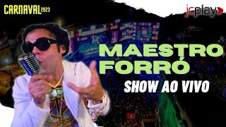 Assista ao SHOW COMPLETO do MAESTRO FORRO no RECIFE  CARNAVAL DO RECIFE 2023 [upl. by Seerdi]