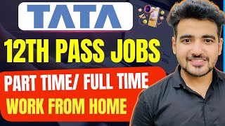 TATA Offering Part Time Jobs  Work From Home  Join as a Advisor  12th Pass Tata Jobs For Students [upl. by Starlene]