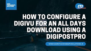 How to configure a DigiVU for an All Days Download using a Digipostpro [upl. by Erme246]