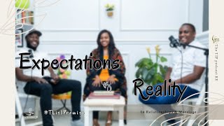 Expectation vs Reality In Relationship amp Marriage Episode 1  The TIP Podcast KE ThisIPromise [upl. by Aiouqes481]