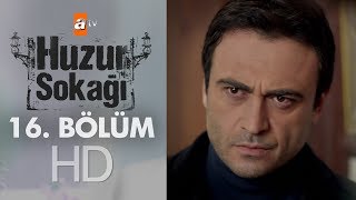 Huzur Sokağı 16 Bölüm [upl. by Lorrac]