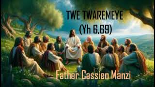 TWE TWAREMEYE by Father Cassien Manzi [upl. by Apple406]