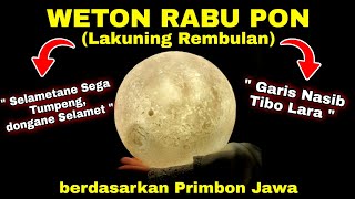 Primbon Jawa Kuno  Weton Rabu Pon [upl. by Isaac376]