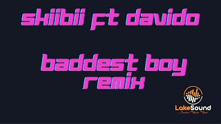 SKIIBII FT DAVIDO  BADDEST BOY REMIX KARAOKE [upl. by Uot]