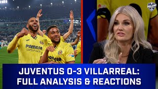 Juventus 03 Villarreal Complete Post Match Analysis amp Reactions  UCL Rd of 16  CBS Sports Golazo [upl. by Horne]