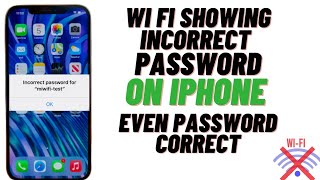 Fix WiFi Showing Incorrect Password On iPhone Even Password Is Correct [upl. by Aramoiz]