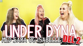 UNDER DYNA MED SARA OG ISABELLE  DEL 2 [upl. by Okimuy207]