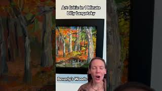 Art Critic in 1 Minute Lilly Langotsky Beverly’s Woods oilpainting artwork artist autumn [upl. by Ramunni]